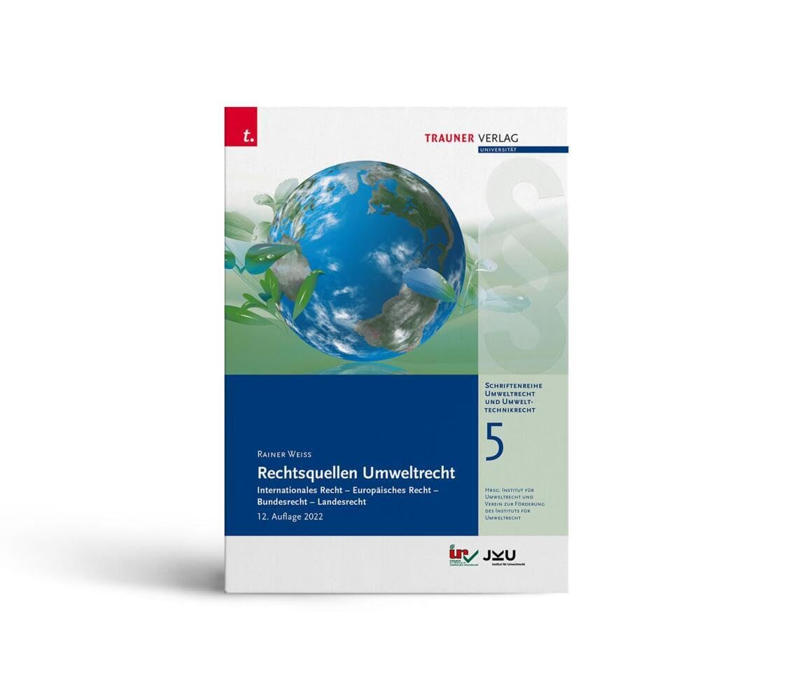 Rechtsquellen Umweltrecht, Schriftenreihe Umweltrecht und Umwelttechnikrecht Band 5 Law