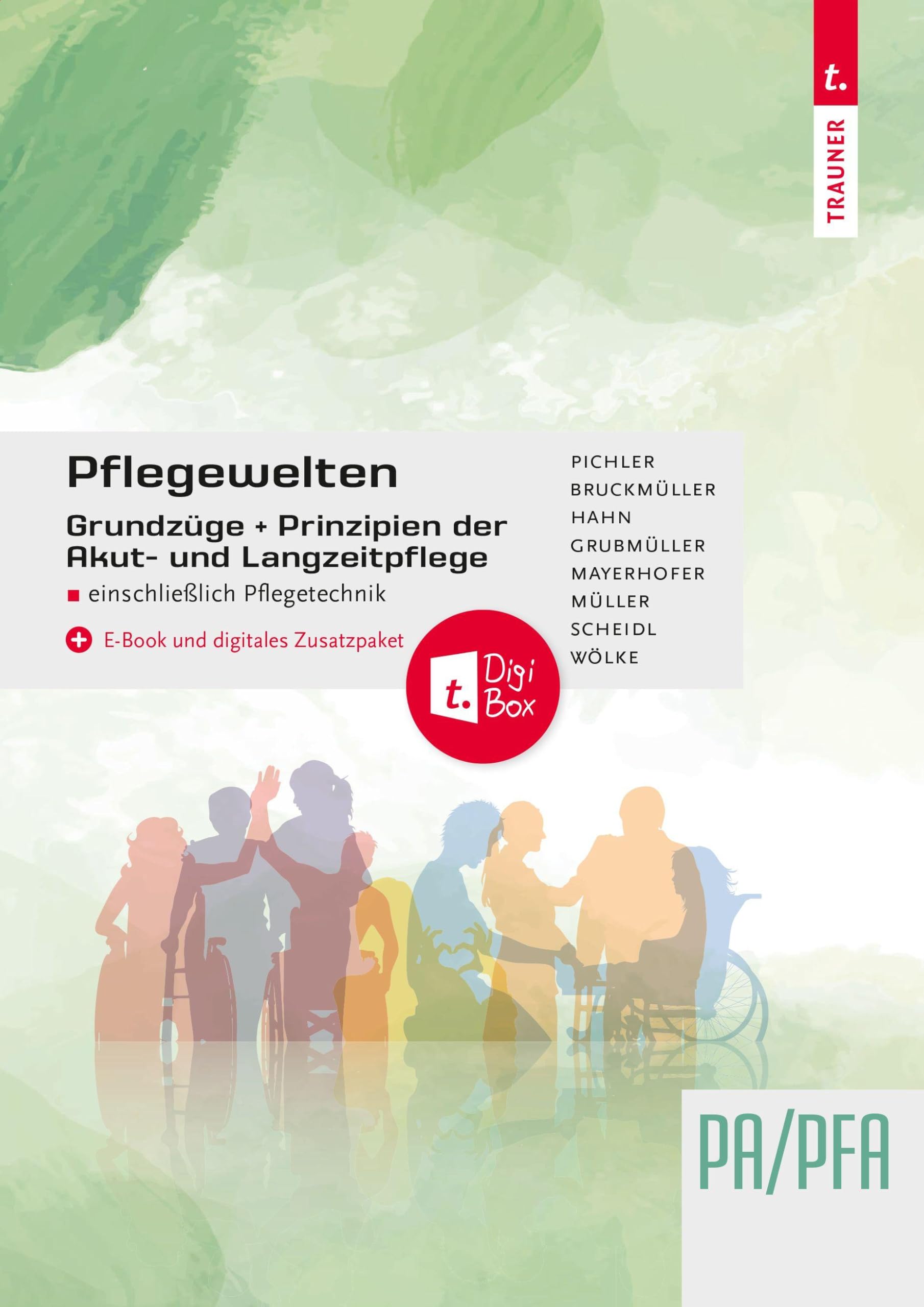 Pflegewelten - Grundzüge und Prinzipien der Akut- und Langzeitpflege PA/PFA einschließlich Pflegetechnik Books