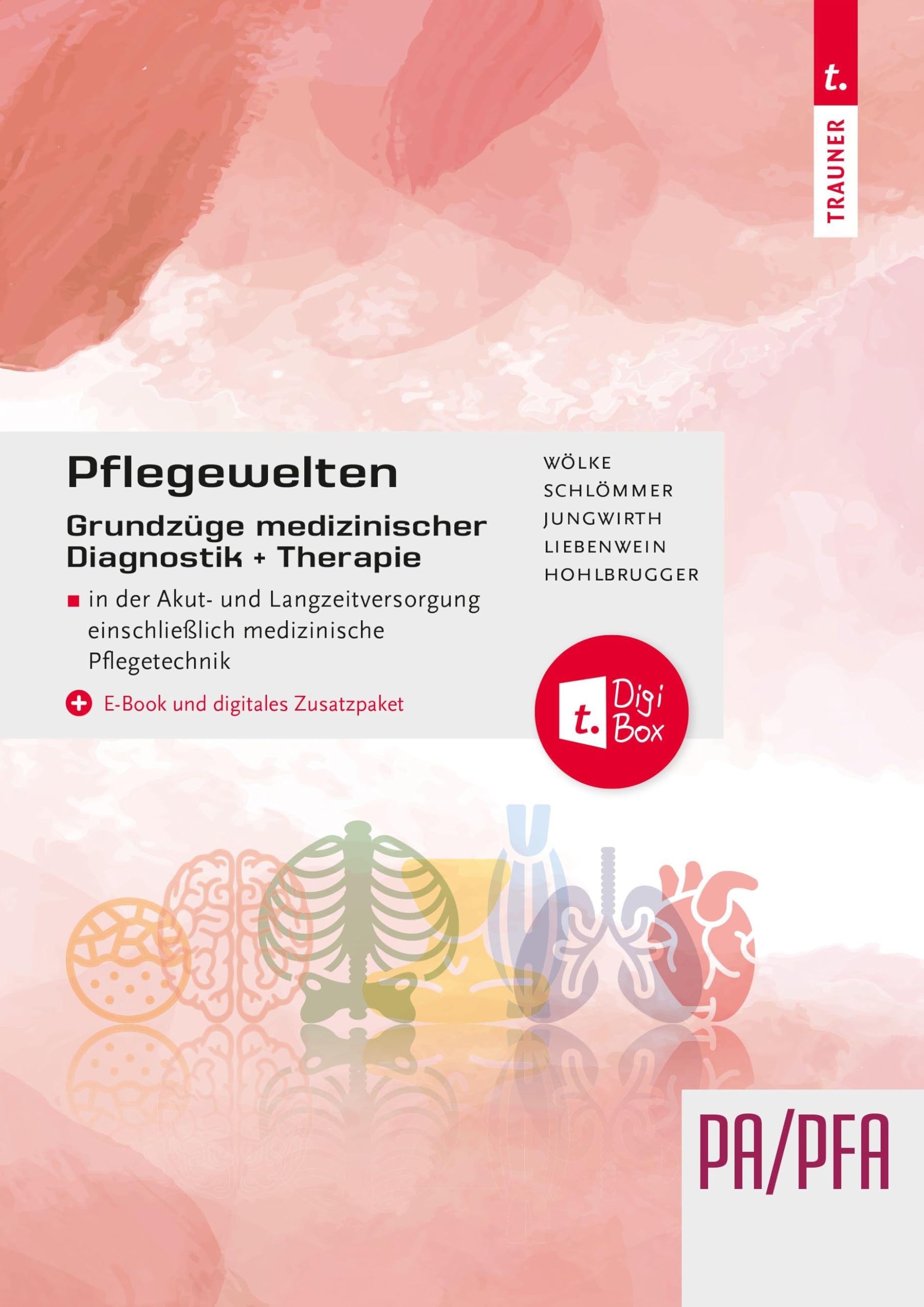 Pflegewelten - Grundzüge medizinischer Diagnostik und Therapie PA/PFA in der Akut- und Langzeitversorgung einschließlich medizinische Pflegetechnik Medicine
