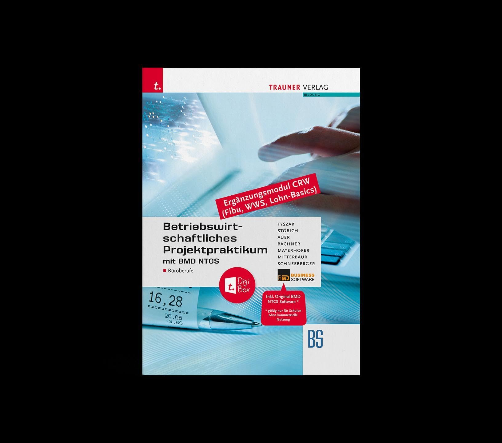 Betriebswirtschaftliches Projektpraktikum für Büroberufe mit BMD NTCS (CRW-Module: Fibu, WWS-Basics, Lohn-Basics) + TRAUNER-DigiBox Business, Finance & Career