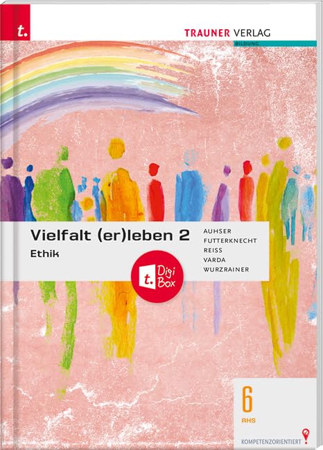 Vielfalt (er)leben 2 - Ethik 6 AHS + TRAUNER-DigiBox Philosophy