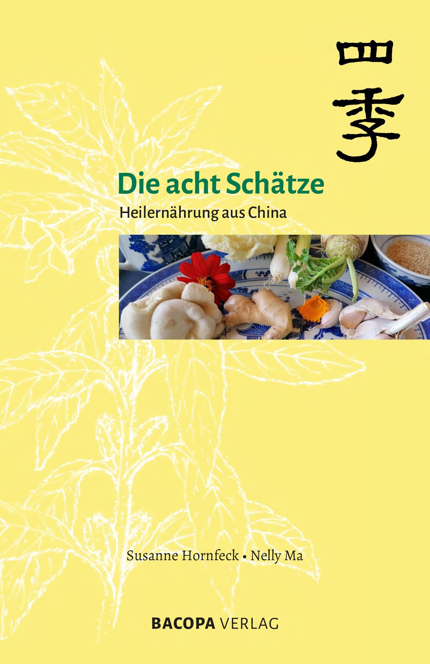 Die acht Schätze - Heilernährung aus China Medicine