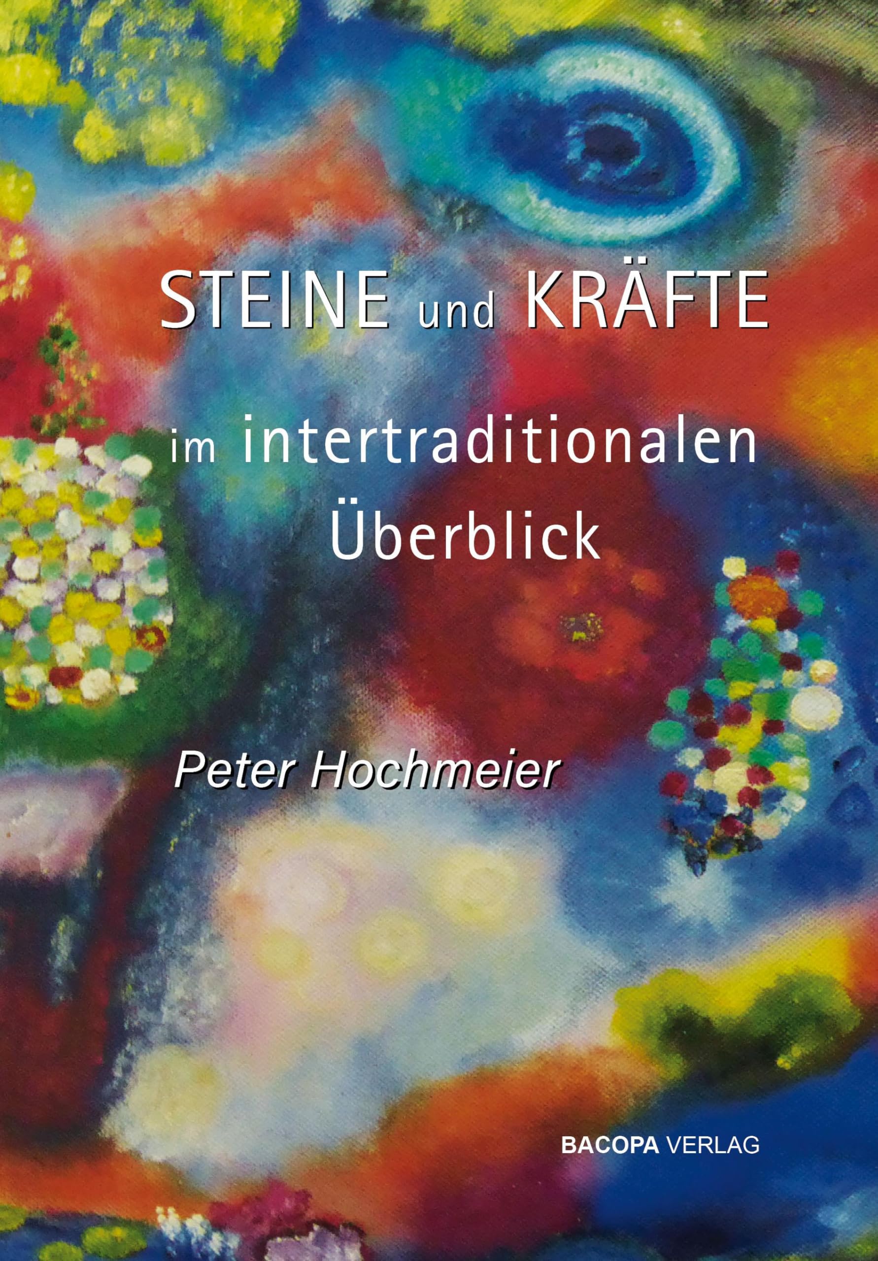 Steine und Kräfte im intertraditionalen Überblick Religion & Esotericism