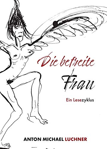 Die befreite Frau: Ein Lesezyklus Contemporary literature