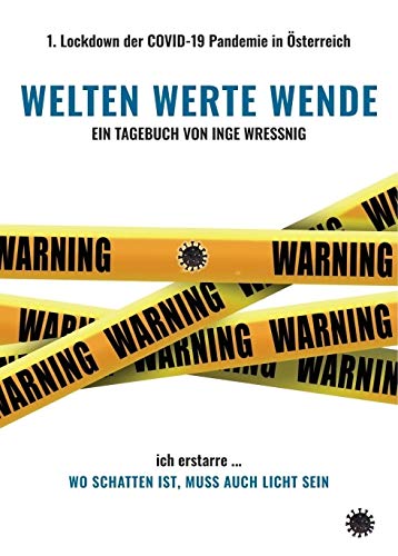 Welten Werte Wende: EIN TAGEBUCH VON INGE WRESSNIG (Raum für Identität und Kreativität) Contemporary literature Books