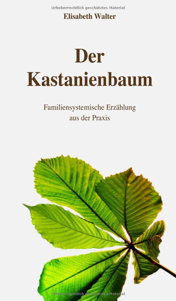 Der Kastanienbaum - Familiensystemische Erzählung aus der Praxis Parents & Children