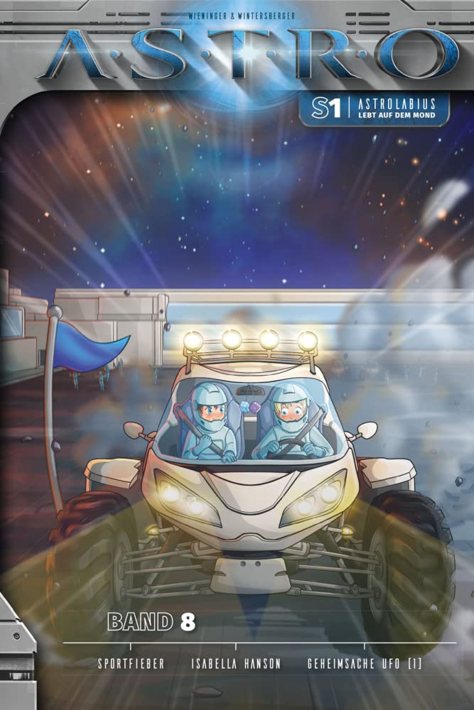 Astrolabius lebt auf dem Mond - Band 8: Sportfieber, Isabella Hanson, Geheimsache Ufo (1) (ASTRO Staffel 1: Astrolabius lebt auf dem Mond) Contemporary literature Books