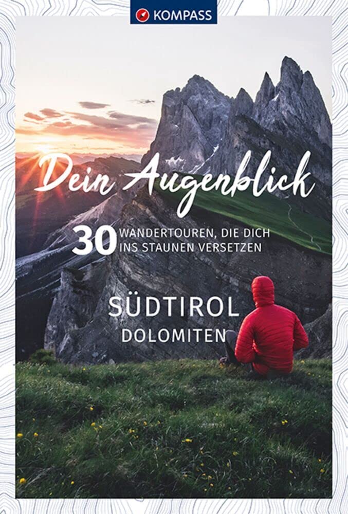 KOMPASS Dein Augenblick Südtirol , Dolomiten Photography