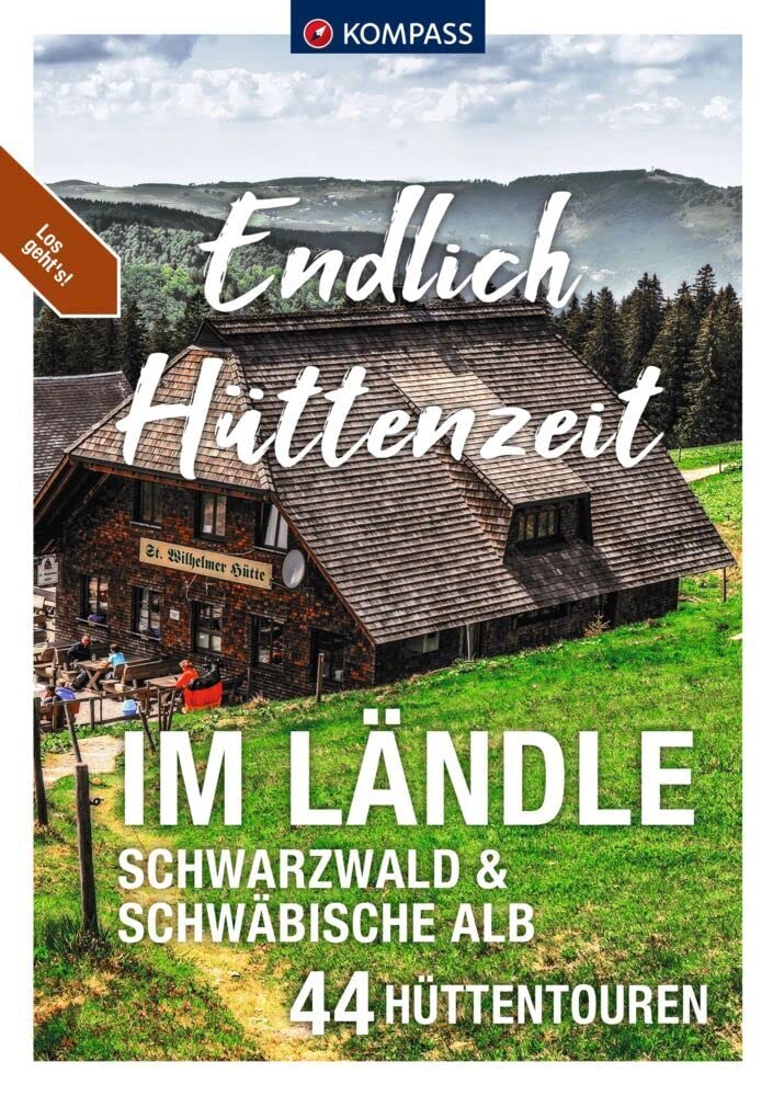 KOMPASS Endlich Hüttenzeit - Im Ländle Travel Books