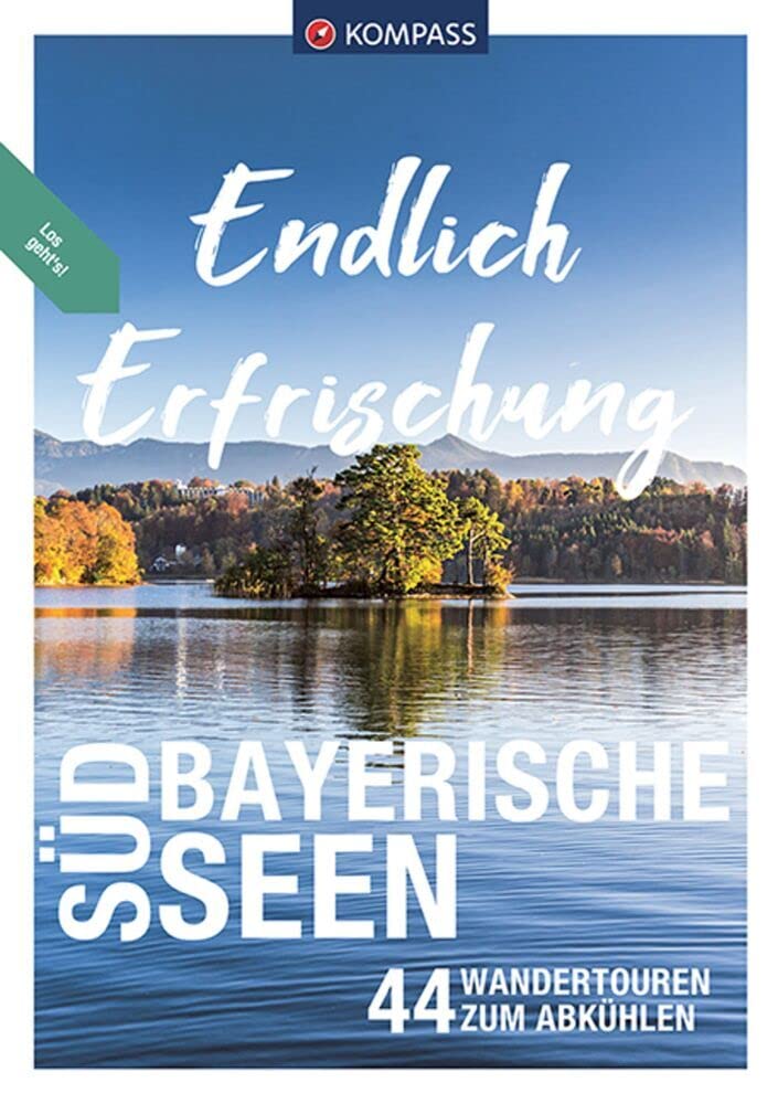KOMPASS Endlich Erfrischung - Südbayerische Seen: 44 Wandertouren zum Abkühlen Photography