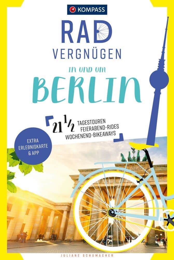 KOMPASS Radvergnügen in und um Berlin: 21 1/2 Feierabend-Rides, Tagestouren & Wochenend-Bikeaways Leisure, Home & Garden