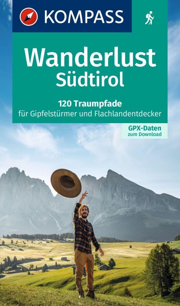 KOMPASS Wanderlust Südtirol: 120 Traumpfade für Gipfelstürmer und Flachlandentdecker, GPX-Daten zum Download Leisure, Home & Garden