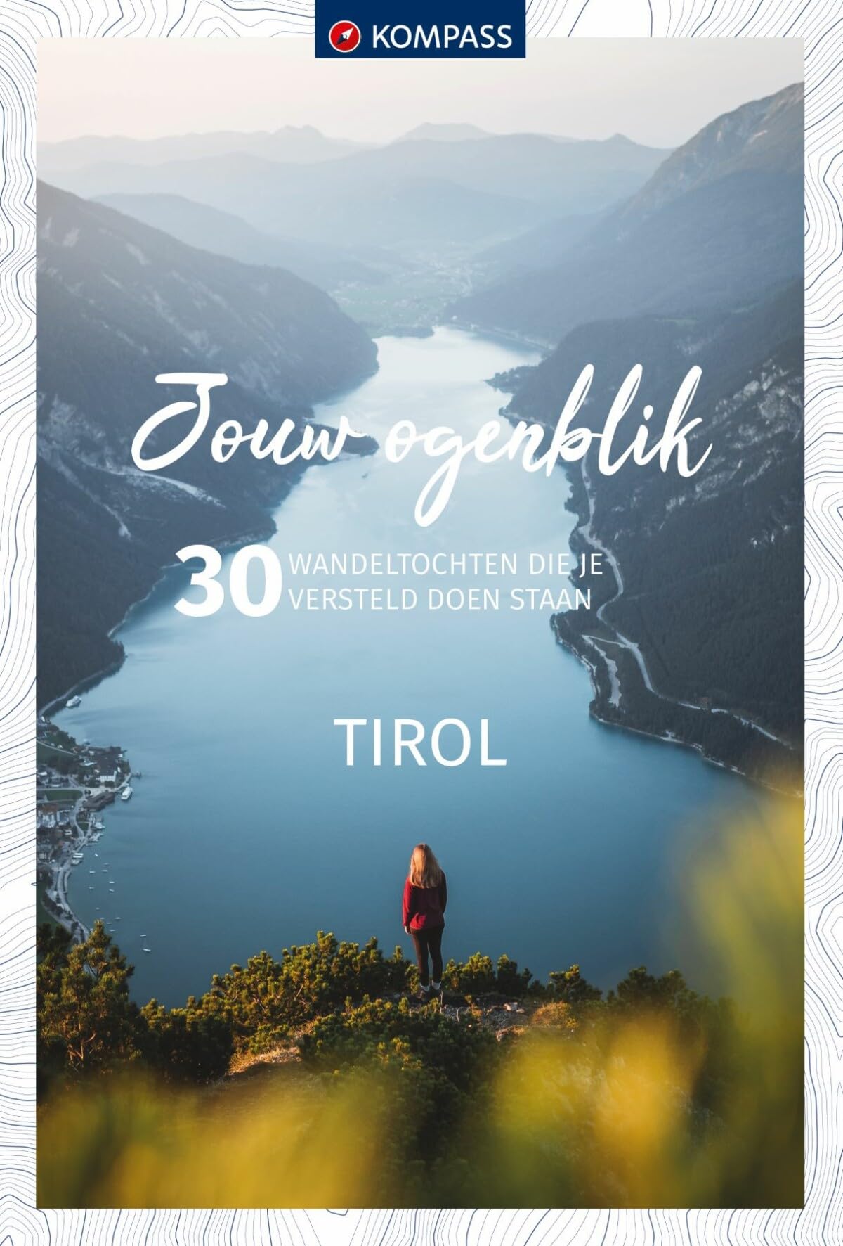 Tirol: 30 wandeltochten die je versteld doen staan book