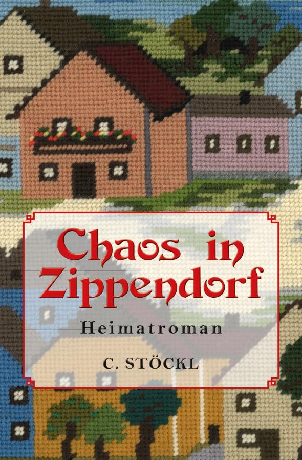 Chaos in Zippendorf: Heimatroman Contemporary literature