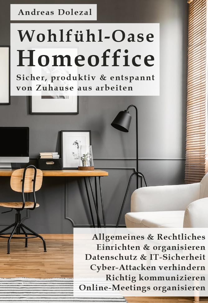 Wohlfühl-Oase Homeoffice: Sicher, produktiv & entspannt von Zuhause aus arbeiten Law
