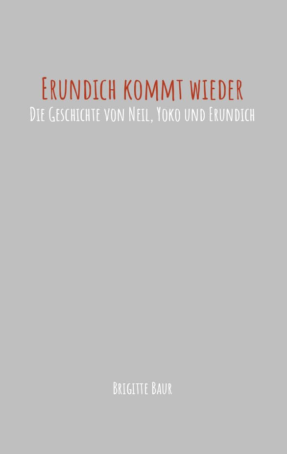 Erundich kommt wieder: Die Geschichte von Neil, Yoko und Erundich Contemporary literature
