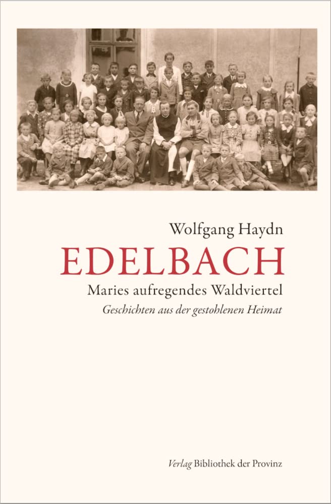 Edelbach: Maries aufregendes Waldviertel – Geschichten aus der gestohlenen Heimat Contemporary literature