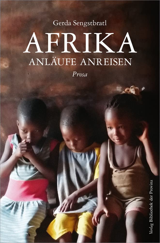 Afrika – Anläufe Anreisen: Prosa Contemporary literature