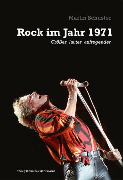 Rock im Jahr 1971: Größer, lauter, aufregender Books