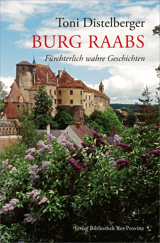 Burg Raabs: Fürchterlich wahre Geschichten Architecture