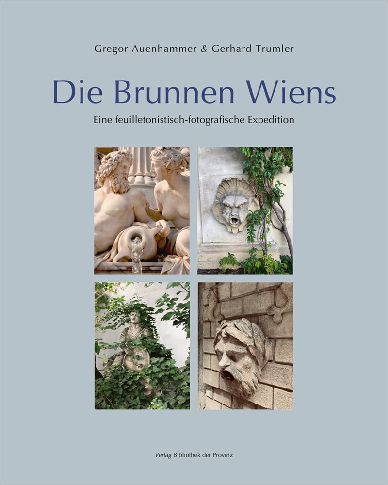 Die Brunnen Wiens: Eine feuilletonistisch-fotografische Expedition Film, Art & Culture