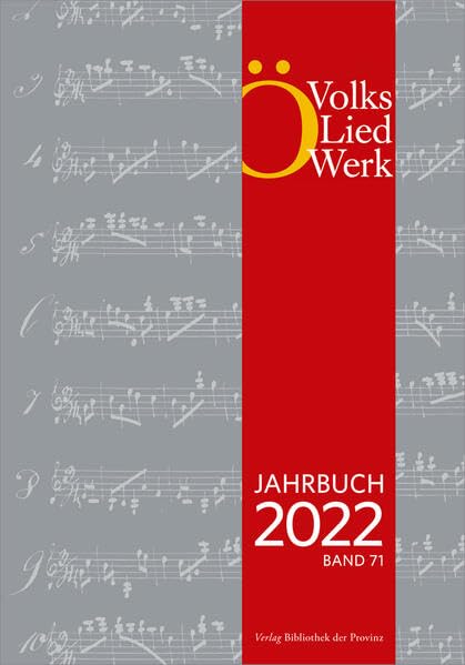 Jahrbuch des Österreichischen Volksliedwerkes · Band 71 | 2022 Arts & Music