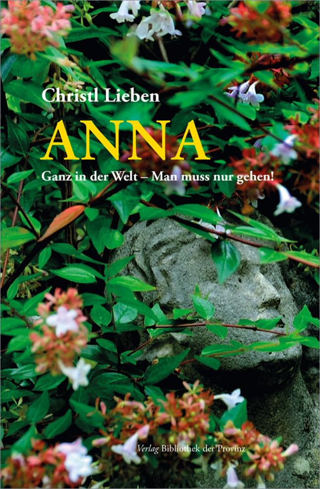 Anna: Ganz in der Welt – Man muss nur gehen! Contemporary literature