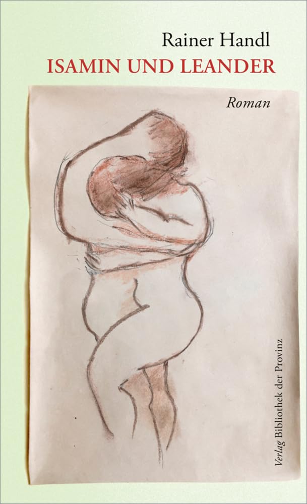 Die kurze Geschichte ohne Ende von Isamin und Leander: Roman Contemporary literature