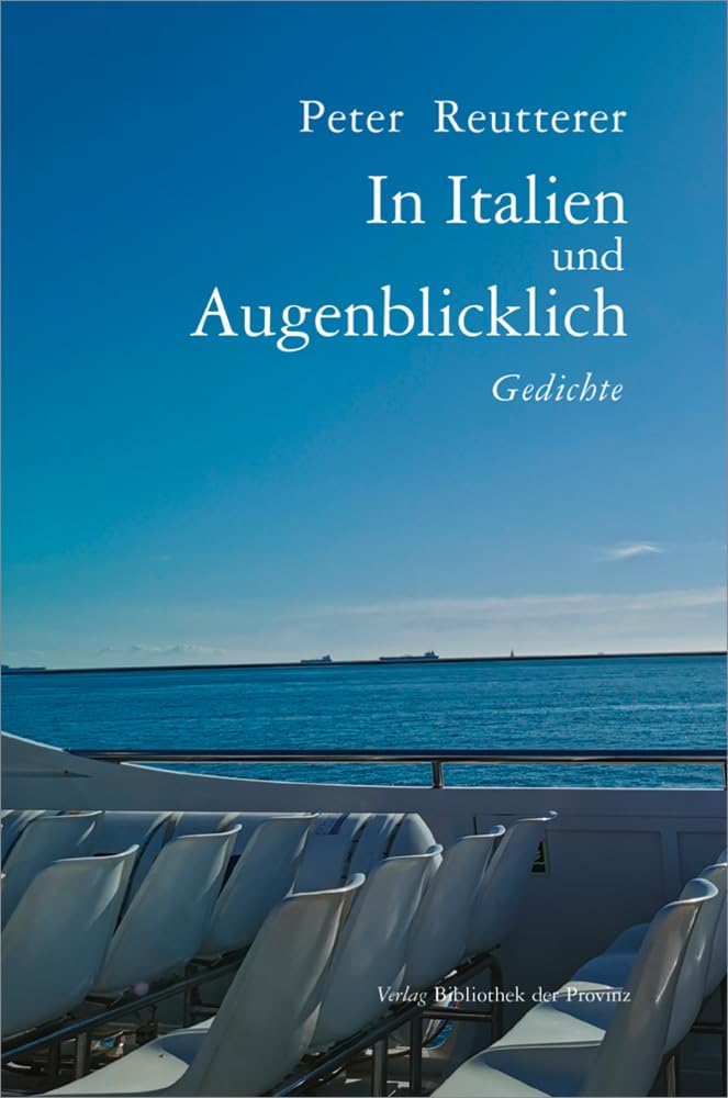 In Italien und augenblicklich: Gedichte Poetry