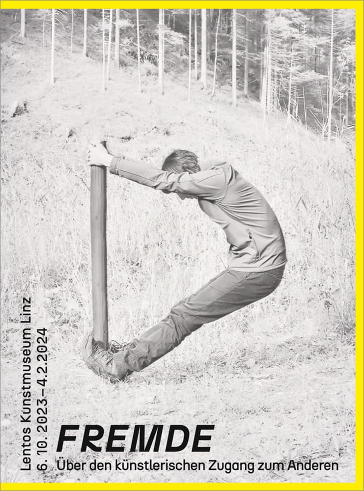 Fremde: Über den künstlerischen Zugang zum Anderen (artedition · Verlag Bibliothek der Provinz) Film, Art & Culture