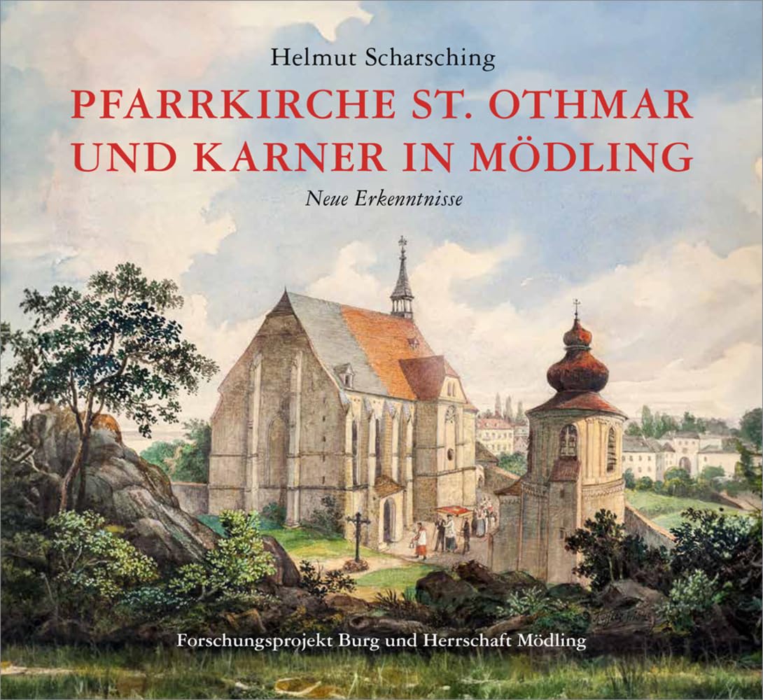 Pfarrkirche St. Othmar und Karner in Mödling: Neue Erkenntnisse Architecture