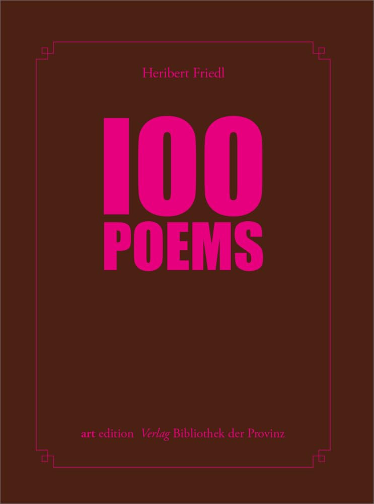 Heribert Friedl – 100 POEMS book