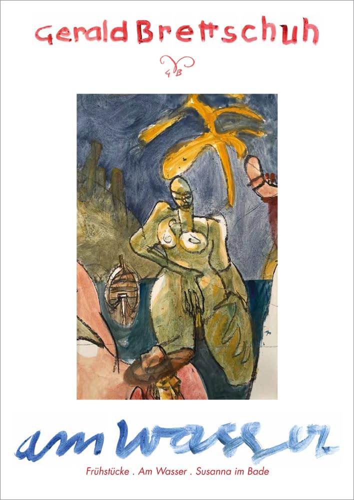 Gerald Brettschuh – am Wasser: (artedition · Verlag Bibliothek der Provinz) Arts & Music