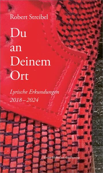 Du an Deinem Ort: Lyrische Erkundungen 2018–2024 Poetry