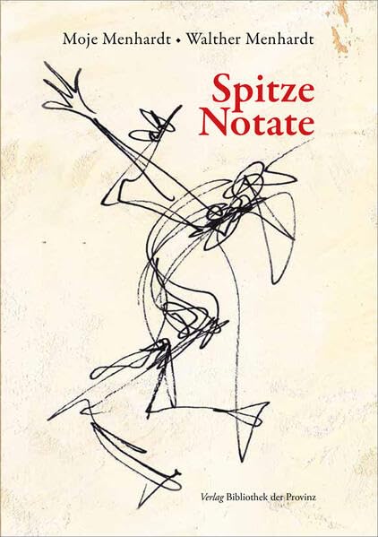 Spitze Notate (artedition · Verlag Bibliothek der Provinz) Poetry