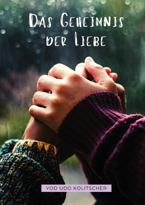 Das Geheimnis der Liebe - Entdecke die ultimative Wahrheit der Liebe Parents & Children