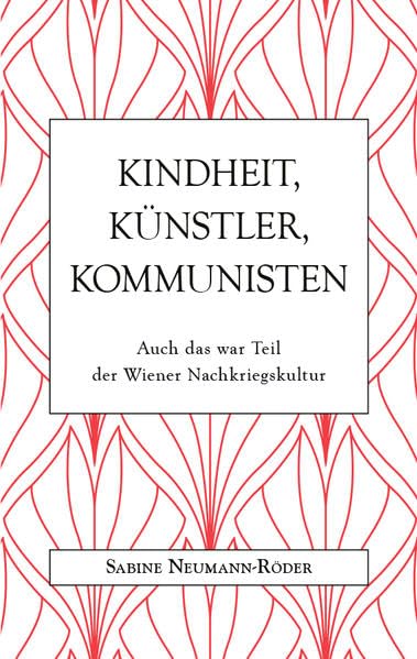 Kindheit, Künstler, Kommunisten Memories