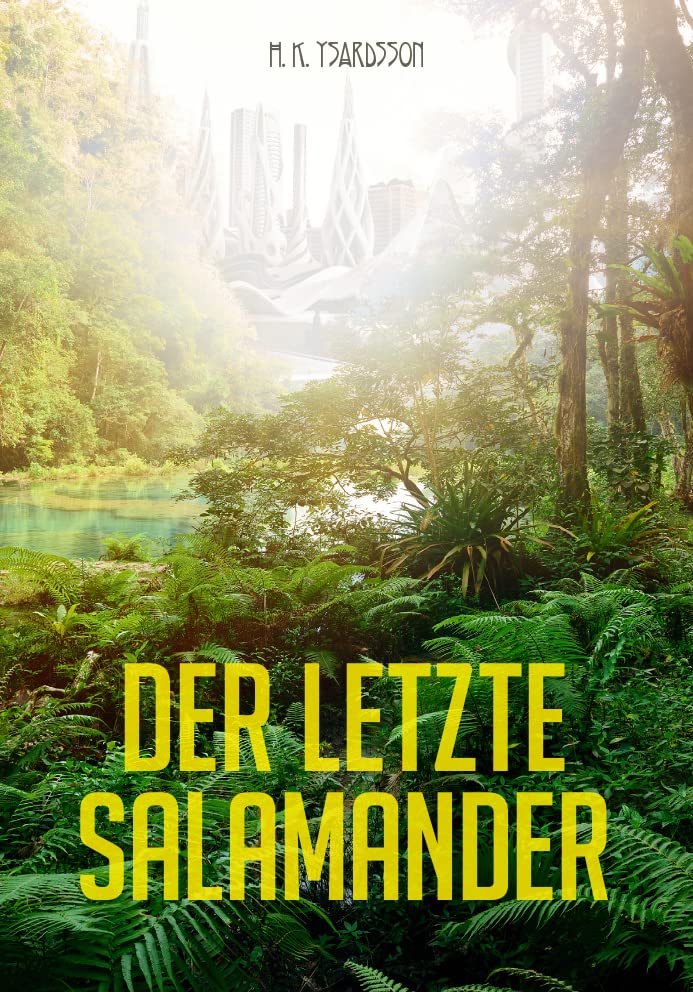 Der letzte Salamander: Science-Fiction Krimi Contemporary literature