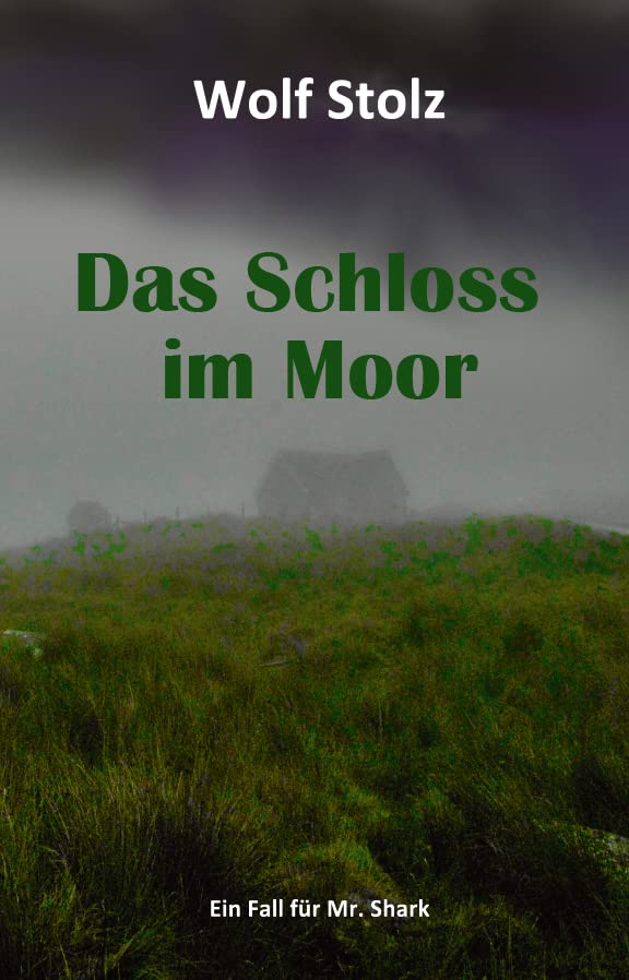 Das Schloss im Moor - Ein Fall für Mr. Shark Contemporary literature