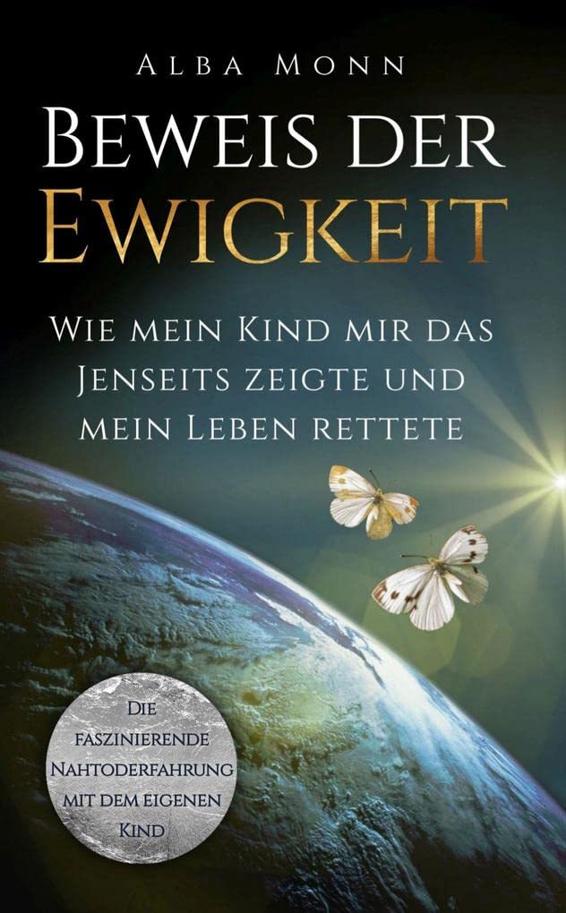 BEWEIS DER EWIGKEIT: Wie mein Kind mir das Jenseits zeigte und mein Leben rettete Parents & Children