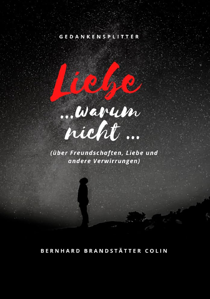 Liebe ... warum nicht ... Poetry