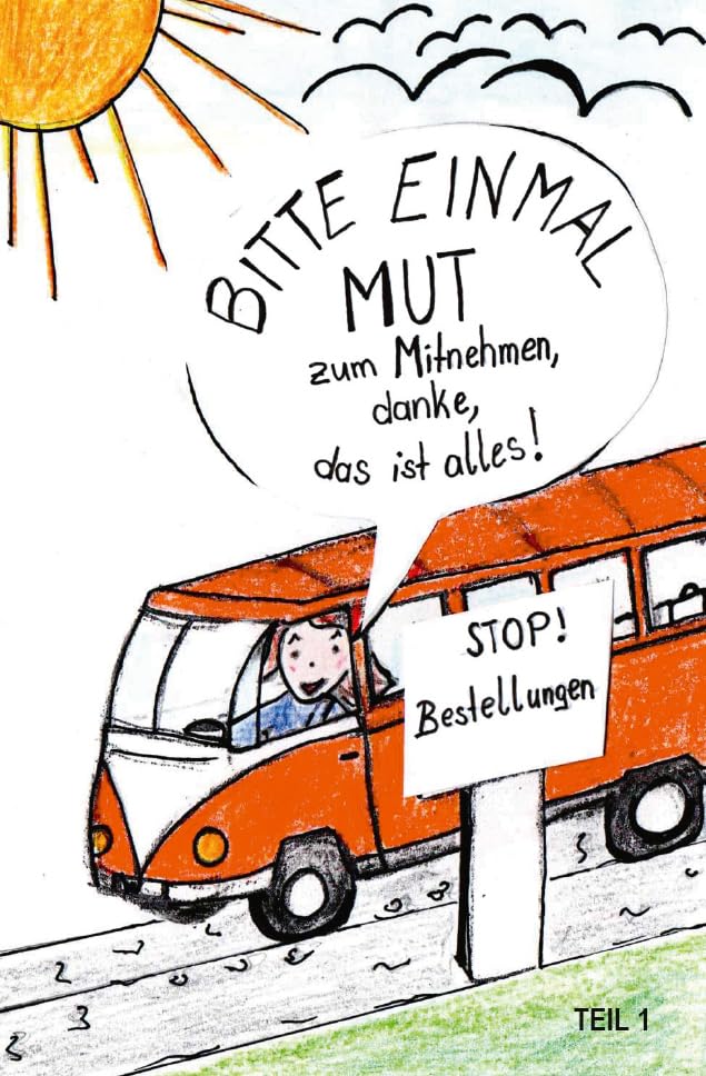 Bitte einmal Mut zum Mitnehmen, danke, das ist alles! Contemporary literature