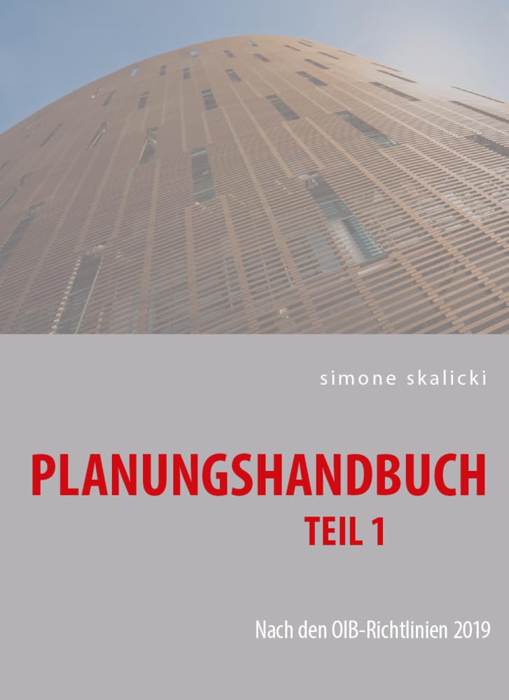 Planungshandbuch Teil 1: Nach den OIB-Richtlinien 2019 Business & Technology