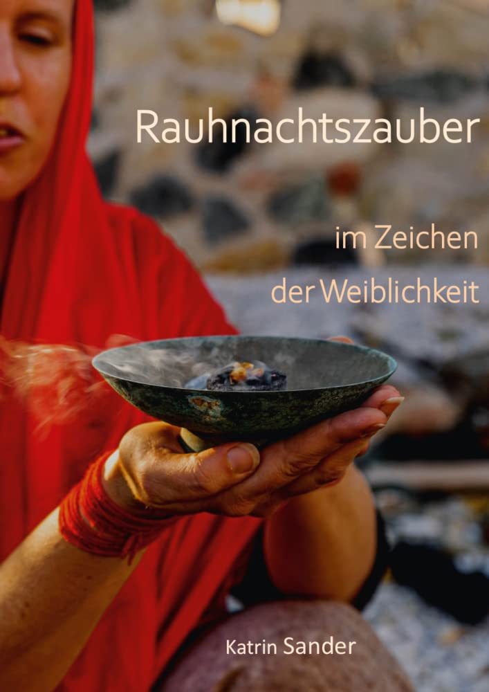 Rauhnachtszauber im Zeichen der Weiblichkeit Politics & History