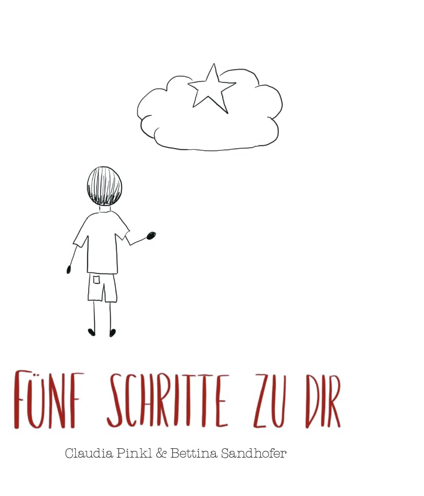 Fünf Schritte zu dir: Ein Bilderbuch der besonderen Art - für Sterneneltern, Geschwister und Angehörige. Death & Mourning