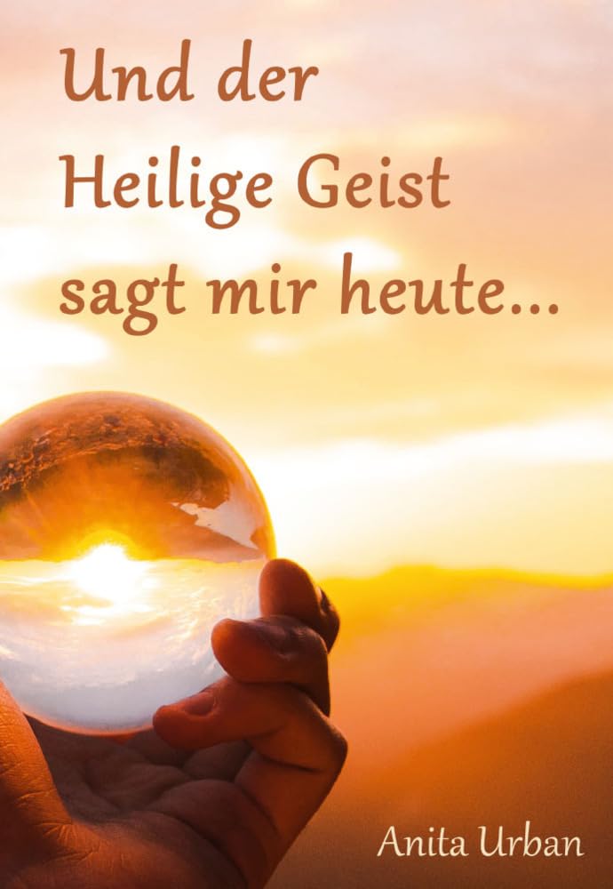 Und der Heilige Geist sagt mir heute... Religion & Esotericism