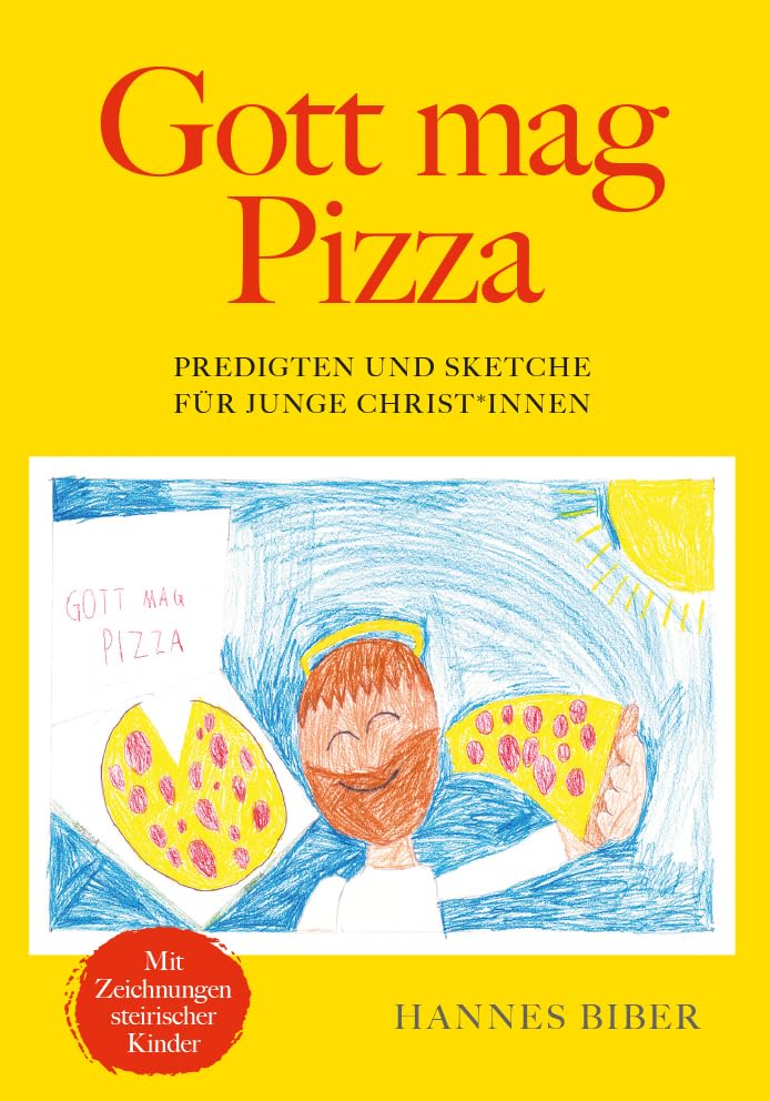 Gott mag Pizza: Predigten und Sketche für junge Christ*innen Religion & Esotericism