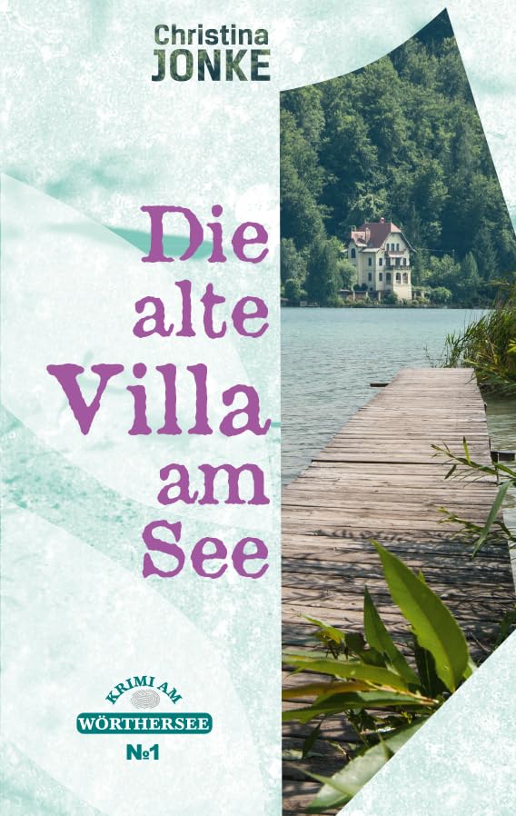 Die alte Villa am See: Krimi am Wörthersee I Contemporary literature