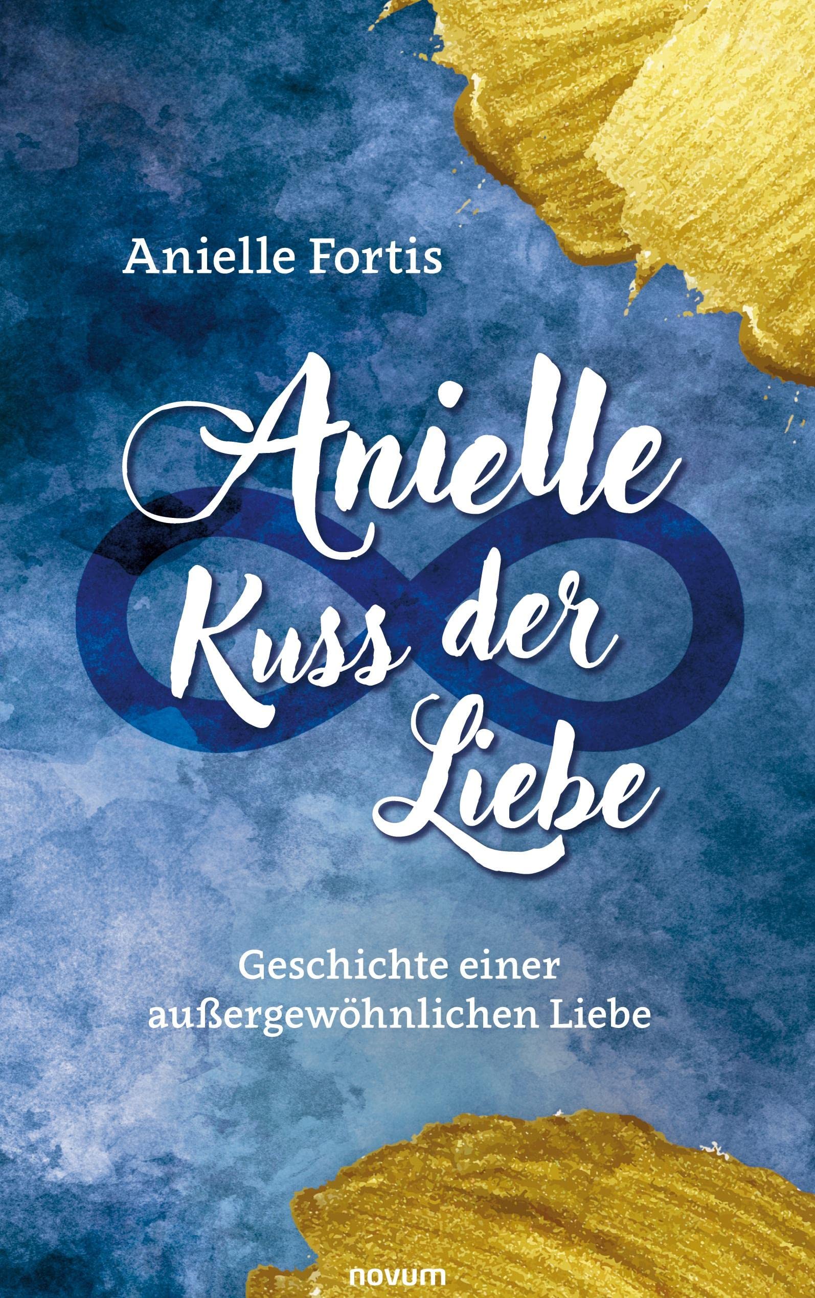 Anielle – Kuss der Liebe: Geschichte einer außergewöhnlichen Liebe Contemporary literature