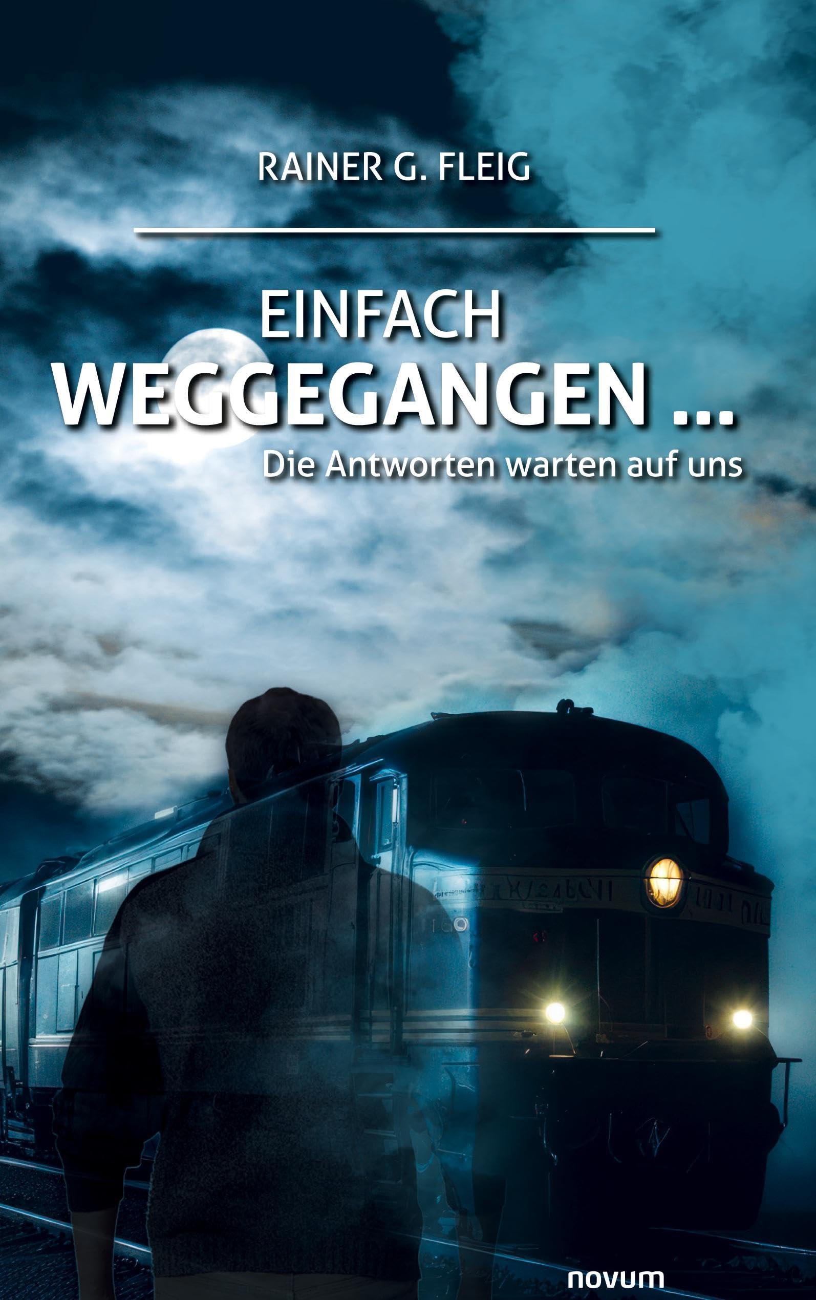 Einfach weggegangen ...: Die Antworten warten auf uns Contemporary literature